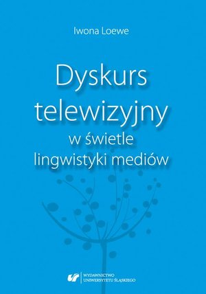 Dyskurs telewizyjny w świetle lingwistyki mediów – ebook