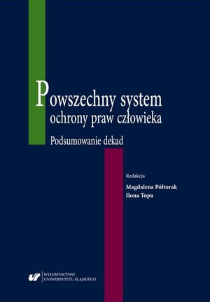 Powszechny system ochrony praw człowieka. Podsumowanie dekad – ebook