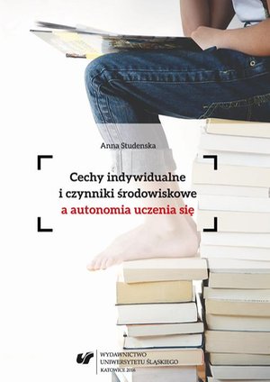 Cechy indywidualne i czynniki środowiskowe a autonomia uczenia się – ebook