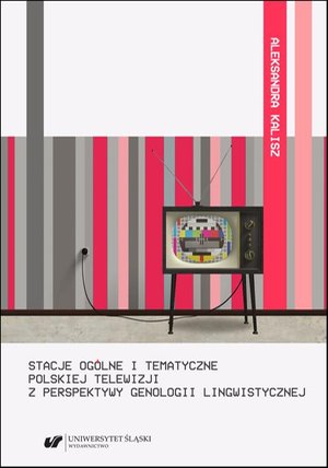 Stacje ogólne i tematyczne polskiej telewizji z perspektywy genologii lingwistycznej – ebook