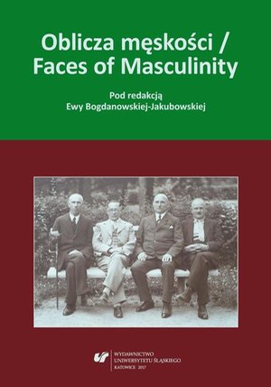 Oblicza męskości / Faces of Masculinity – ebook