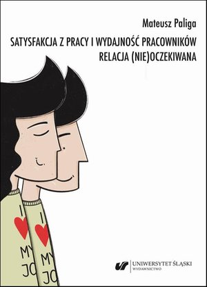 Satysfakcja z pracy i wydajność pracowników: Relacja (nie)oczekiwana – ebook