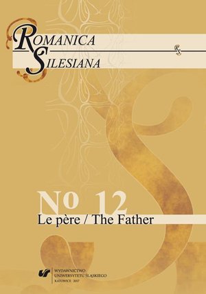 Romanica Silesiana 2017, No 12: Le père / The Father – ebook