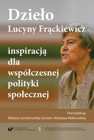 Dzieło Lucyny Frąckiewicz inspiracją dla współczesnej polityki społecznej – ebook