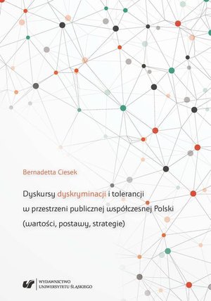 Dyskursy dyskryminacji i tolerancji w przestrzeni publicznej współczesnej Polski (wartości, postawy, strategie) – ebook