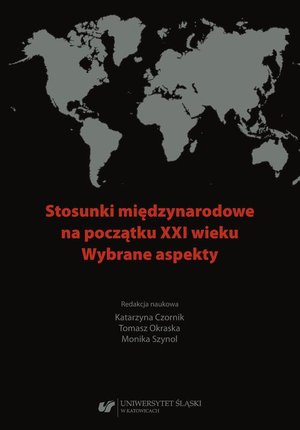 Stosunki międzynarodowe na początku XXI wieku. Wybrane aspekty – ebook