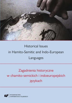 Historical Issues in Hamito-Semitic and Indo-European languages. Zagadnienia historyczne w chamito-semickich i indoeuropejskich językach – ebook