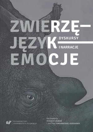 Zwierzę - Język - Emocje. Dyskursy i narracje – ebook