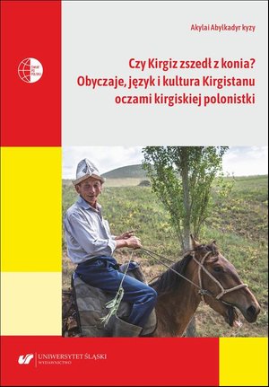Czy Kirgiz zszedł z konia? Obyczaje, język i kultura Kirgistanu oczami kirgiskiej polonistki – ebook