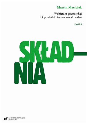 Literaturoznawstwo, językoznawstwo: Wybieram gramatykę! Odpowiedzi i komentarze do zadań. Cz. 4: Składnia – ebook