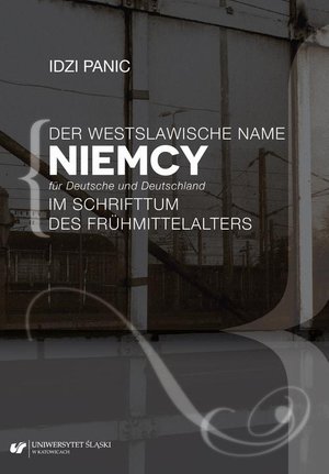 Der Westslawische Name Niemcy für Deutsche und Deutschland im Schrifttum des Frühmittelalters – ebook