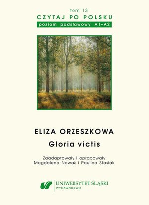 Czytaj po polsku. T. 13: Eliza Orzeszkowa: „Gloria victis”. Materiały pomocnicze do nauki języka polskiego jako obcego. Edycja dla początkujących (poziom A1-A2) – ebook