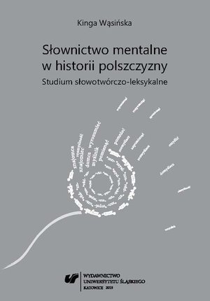 Słownictwo mentalne w historii polszczyzny: Studium słowotwórczo-leksykalne – ebook