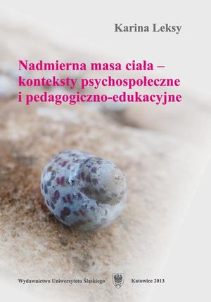 Nadmierna masa ciała — konteksty psychospołeczne i pedagogiczno-edukacyjne – ebook