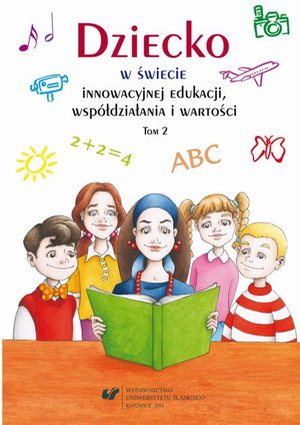 Dziecko w świecie innowacyjnej edukacji, współdziałania i wartości. T. 2 – ebook