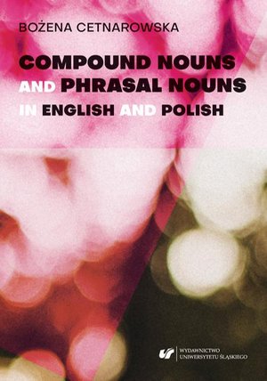Compound nouns and phrasal nouns in English and Polish – ebook