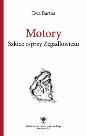Motory: Szkice o/przy Zegadłowiczu – ebook