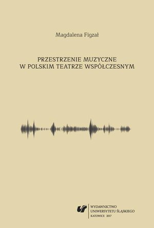 Przestrzenie muzyczne w polskim teatrze współczesnym – ebook