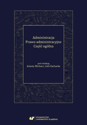 Administracja. Prawo administracyjne. Część ogólna – ebook