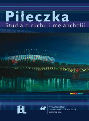 Piłeczka. Studia o ruchu i melancholii: Studia o ruchu i melancholii – ebook