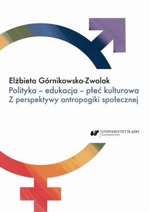 Polityka - edukacja - płeć kulturowa. Z perspektywy antropogiki społecznej – ebook