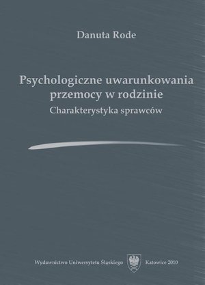 Psychologiczne uwarunkowania przemocy w rodzinie: Charakterystyka sprawców – ebook