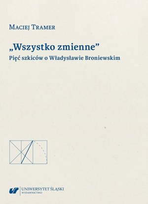 „Wszystko zmienne”. Pięć szkiców o Władysławie Broniewskim – ebook