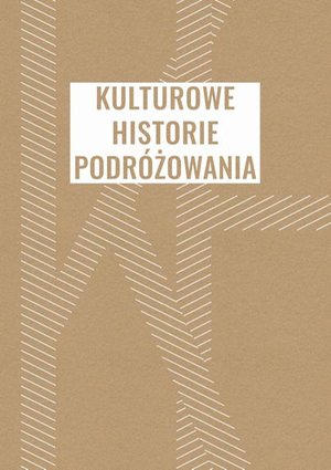 Kulturowe historie podróżowania – ebook