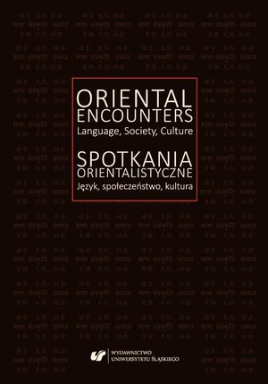 Oriental Encounters. Language, Society, Culture / Spotkania orientalistyczne. Język, społeczeństwo, kultura – ebook