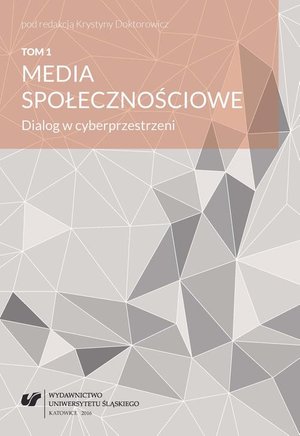 Media społecznościowe. Dialog w cyberprzestrzeni. T. 1 – ebook