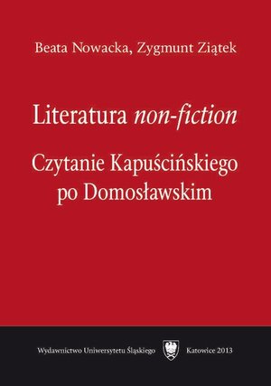 Literatura „non-fiction” Czytanie Kapuścińskiego po Domosławskim – ebook