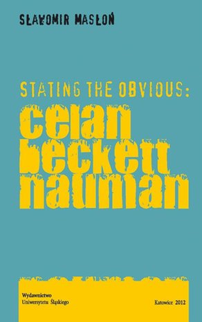 Stating the Obvious: Celan - Beckett - Nauman – ebook