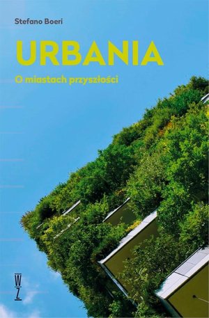 Urbania. O miastach przyszłości – ebook