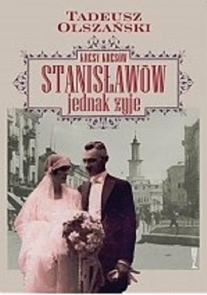 Kresy kresów Stanisławów jednak żyje – ebook