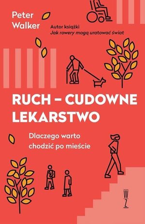RUCH - CUDOWNE LEKARSTWO: Dlaczego warto chodzić po mieście – ebook