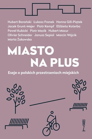Miasto na plus. Eseje o polskich przestrzeniach miejskich – ebook