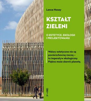 KSZTAŁT ZIELENI: O estetyce, ekologii i projektowaniu – ebook