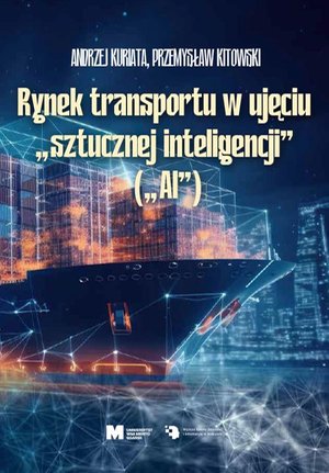 Rynek transportu w ujęciu "sztucznej inteligencji" ("AI") – ebook