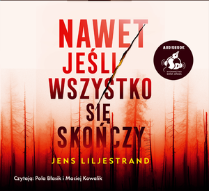 Nawet jeśli wszystko się skończy – audiobook