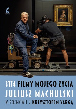 3174 filmy mojego życia. Juliusz Machulski w rozmowie z Krzysztofem Vargą. – ebook