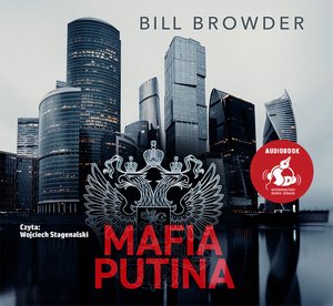 Mafia Putina. Prawdziwa historia o praniu brudnych pieniędzy, morderstwie i ucieczce przed zemstą – audiobook