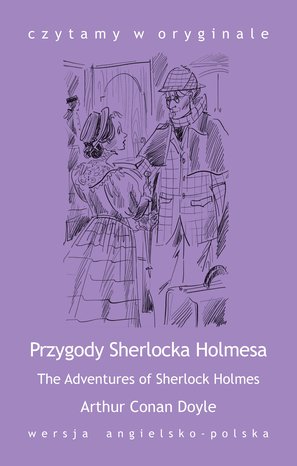 The Adventures of Sherlock Holmes / Przygody Sherlocka Holmesa – ebook