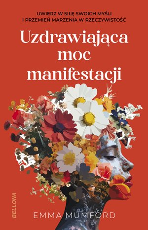 Uzdrawiająca moc manifestacji – ebook