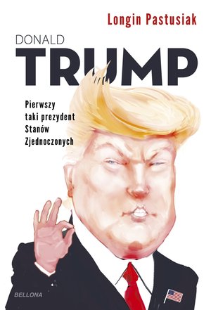 Trump. Pierwszy taki prezydent Stanów Zjednoczonych – ebook