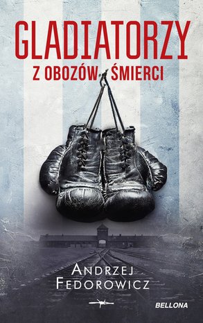 Gladiatorzy z obozów śmierci – ebook