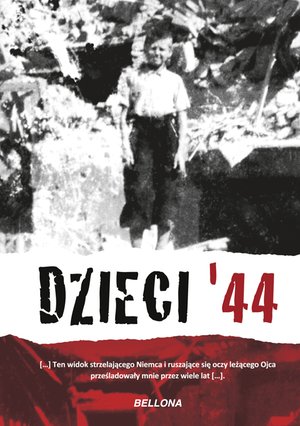 Dzieci 44. Wspomnienia dzieci powstańczej Warszawy – ebook