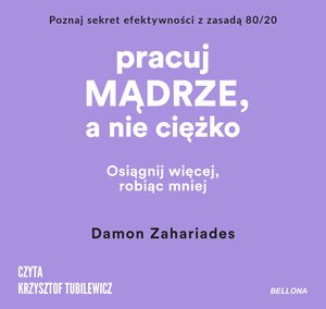 Pracuj mądrze, a nie ciężko – audiobook