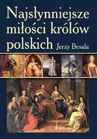 Najsłynniejsze miłości królów polskich – ebook