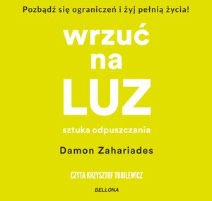 Wrzuć na luz. Sztuka odpuszczania – audiobook