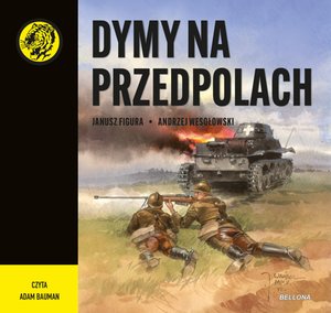 Dymy na przedpolach. Żółty tygrys – audiobook